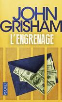 Couverture du livre « L'engrenage » de John Grisham aux éditions Pocket