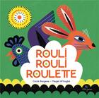 Couverture du livre « Rouli, rouli, roulette » de Magali Attiogbé et Cecile Bergame aux éditions Didier Jeunesse