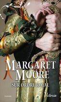 Couverture du livre « Sur ordre royal » de Margaret Moore aux éditions Harlequin