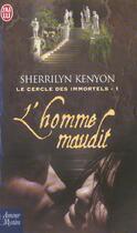 Couverture du livre « Le cercle des immortels Tome 1 ; l'homme maudit » de Kenyon Sherrilyn aux éditions J'ai Lu