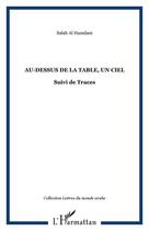 Couverture du livre « Au-dessus de la table, un ciel » de Salah Al Hamdani aux éditions L'harmattan