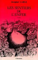 Couverture du livre « Les sentiers de l'enfer » de Josaphat-Robert Large aux éditions Editions L'harmattan