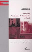 Couverture du livre « L'emergence d'un marche de l'immobilier en russie » de Bonneville aux éditions Editions L'harmattan