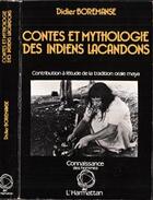 Couverture du livre « Contes et mythologie des indiens lacandons » de Didier Boremanse aux éditions Editions L'harmattan