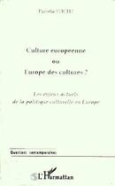 Couverture du livre « CULTURE EUROPEENNE OU EUROPE DES CULTURES ? » de Pamela Sticht aux éditions Editions L'harmattan