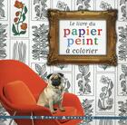 Couverture du livre « Le livre du papier peint à colorier » de Natalia Price-Cabrera aux éditions Le Temps Apprivoise
