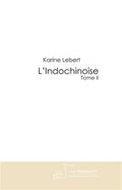 Couverture du livre « L'indochinoise » de Lebert-K aux éditions Le Manuscrit