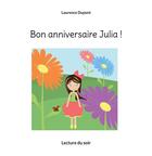 Couverture du livre « Bon anniversaire julia ! - lecture du soir - illustrations, couleur » de Laurence Dupont aux éditions Books On Demand