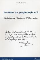 Couverture du livre « Feuillets de graphologie n 3 - technique de l'ecriture - l'observation » de Marcelle Desurvire aux éditions Editions L'harmattan