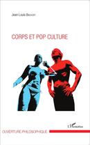 Couverture du livre « Corps et pop culture » de Jean-Louis Bischoff aux éditions L'harmattan