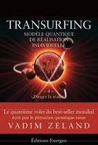 Couverture du livre « Transurfing t.4 ; diriger la réalité » de Vadim Zeland aux éditions Exergue