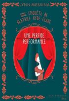Couverture du livre « Une enquête de Beatrice Hyde-Clare Tome 5 : Une perfide performance » de Lynn Messina aux éditions Les Escales