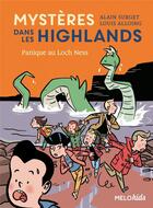 Couverture du livre « Mystères dans les Highlands Tome 3 : panique au Loch Ness » de Alain Surget et Louis Alloing aux éditions Abc Melody