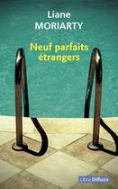 Couverture du livre « Neuf parfaits étrangers » de Liane Moriarty aux éditions Libra Diffusio