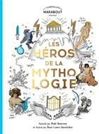 Couverture du livre « Les héros de la mythologie » de Aude Goeminne aux éditions Marabout