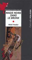 Couverture du livre « Magie noire dans le Bronx » de Michel Honaker aux éditions Rageot