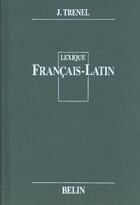 Couverture du livre « Lexique français-latin » de Trenel aux éditions Belin Education