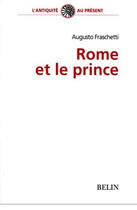 Couverture du livre « Rome et le prince » de Augusto Fraschetti aux éditions Belin