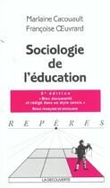 Couverture du livre « Sociologie de l'education » de Cacouault-Bitaud M. aux éditions La Decouverte