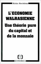 Couverture du livre « Economie Walrasienne » de M Morishima aux éditions Economica