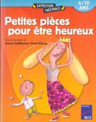 Couverture du livre « Petites pièces pour être heureux » de Patricia Hennegrave et Christine Wystup et Anne-Caroline D' Arnaudy et . Collectif et Davy Colella aux éditions Retz