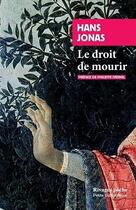 Couverture du livre « Le droit de mourir » de Hans Jonas aux éditions Rivages