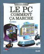 Couverture du livre « Comment Ca Marche ; Le Pc » de Ron White aux éditions Campuspress