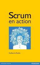 Couverture du livre « Scrum en action » de Guillaume Bodet aux éditions Pearson