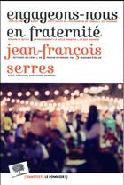 Couverture du livre « Engageons-nous en fraternité » de Jean-Francois Serres aux éditions Le Pommier