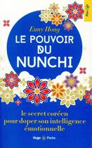 Couverture du livre « Le pouvoir du nunchi : le secret coréen pour doper son intelligence émotionnelle » de Valerie De Sahb et Euny Hong aux éditions Hugo Poche