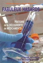 Couverture du livre « Fabuleux hasards ; histoire de la découverte de médicaments » de Claude Bohuon aux éditions Edp Sciences