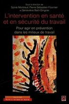 Couverture du livre « L'intervention en santé et en sécurité du travail » de Sylvie Montreuil aux éditions Presses De L'universite De Laval