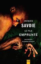 Couverture du livre « Le fils emprunte : une enquete de jerome marceau » de Savoie Jacques aux éditions Libre Expression