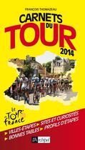 Couverture du livre « Carnets du tour (édition 2014) » de Francois Thomazeau aux éditions Archipel