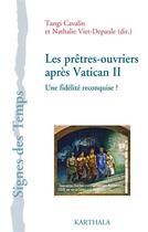 Couverture du livre « Les prêtres-ouvriers après Vatican II ; une fidélité reconquise ? » de  aux éditions Karthala