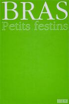 Couverture du livre « Petits festins » de Bras Michel aux éditions Rouergue