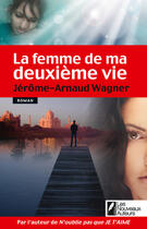 Couverture du livre « La femme de ma deuxième vie » de Jerome-Arnaud Wagner aux éditions Les Nouveaux Auteurs