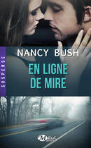 Couverture du livre « En ligne de mire » de Nancy Bush aux éditions Milady