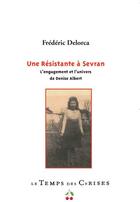 Couverture du livre « Denise Albert, une résistante à Sevran » de Frédéric Delorca aux éditions Le Temps Des Cerises