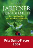 Couverture du livre « Jardiner durablement ; les solutions bio qui marchent vraiment » de Jean-Michel Groult aux éditions Eugen Ulmer