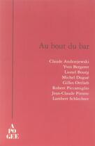 Couverture du livre « Au bout du bar » de  aux éditions Apogee