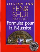 Couverture du livre « Feng shui pratique - formules pour la reussite » de Lillian Too aux éditions Guy Trédaniel