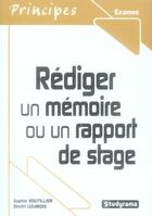 Couverture du livre « Rédiger un mémoire ou un rapport de stage » de Sophie Boutillier et Dimitri Uzunois aux éditions Studyrama