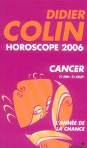 Couverture du livre « Horoscope 2006 : Cancer » de Didier Colin aux éditions Editions 1