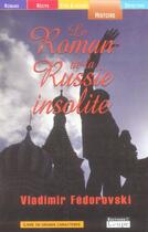Couverture du livre « Le roman de la Russie insolite » de Vladimir Fedorovski aux éditions Editions De La Loupe