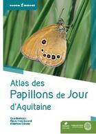 Couverture du livre « Atlas des papillons de jour d'Aquitaine » de Pierre-Yves Gourvil et Mathieu Sannier aux éditions Mnhn