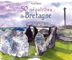Couverture du livre « Mégalithes de Bretagne » de Pascal Guillerm aux éditions Bonneton