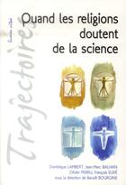 Couverture du livre « Quand les religions doutent de la science » de Dominique Lambert aux éditions Lumen Vitae