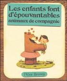 Couverture du livre « Les enfants font d'épouvantables animaux de compagnie » de Peter Brown aux éditions Circonflexe