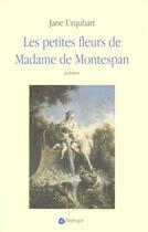 Couverture du livre « Les petites fleurs de madame de montespan » de Jane Urquhart aux éditions Triptyque